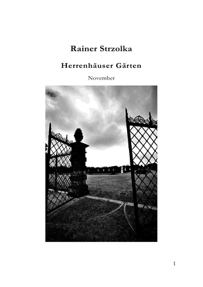 Herrenhäuser Gärten- November von Strzolka,  Rainer