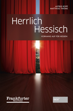 Herrlich Hessisch von Kopp,  Astrid, Thieme,  Matthias