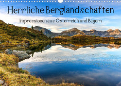 Herrliche Berglandschaften – Impressionen aus Österreich und BayernAT-Version (Wandkalender 2023 DIN A3 quer) von Aigner,  Susanne, Brandstätter,  Hannes