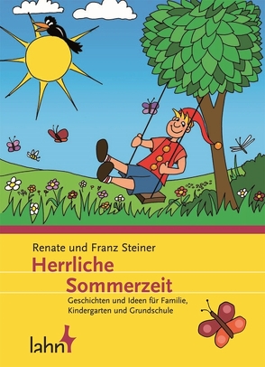 Herrliche Sommerzeit von Steiner,  Franz, Steiner,  Renate