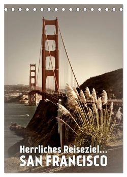 Herrliches Reiseziel… SAN FRANCISCO (Tischkalender 2024 DIN A5 hoch), CALVENDO Monatskalender von Viola,  Melanie