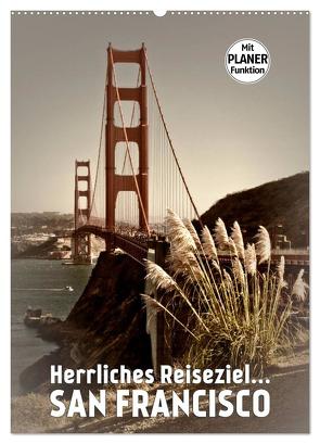 Herrliches Reiseziel… SAN FRANCISCO (Wandkalender 2024 DIN A2 hoch), CALVENDO Monatskalender von Viola,  Melanie