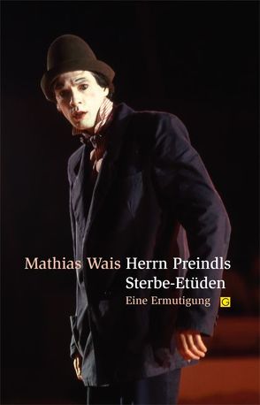 Herrn Preindls Sterbe-Etüden von Mathias,  Wais