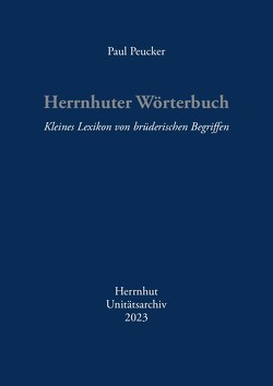 Herrnhuter Wörterbuch von Peucker,  Paul