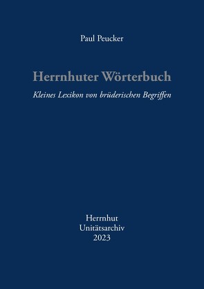 Herrnhuter Wörterbuch von Peucker,  Paul