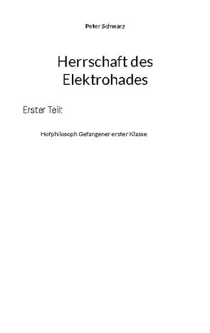 Herrschaft des Elektrohades von Schwarz,  Peter