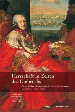 Herrschaft in Zeiten des Umbruchs von Ammerer,  Gerhard, Baumgartner,  Judith, Lobenwein,  Elisabeth, Mitterecker,  Thomas