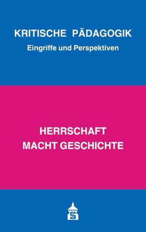 Herrschaft macht Geschichte von Bernhard,  Armin, Bierbaum,  Harald, Borst,  Eva