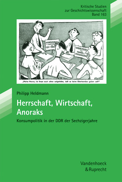 Herrschaft, Wirtschaft, Anoraks von Heldmann,  Philipp