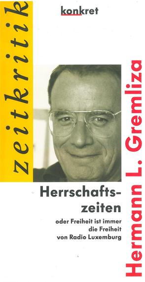 Herrschaftszeiten von Gremliza,  Hermann L, Krämer,  Christoph, Schneider,  Wolfgang