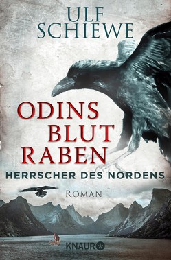 Herrscher des Nordens – Odins Blutraben von Schiewe,  Ulf