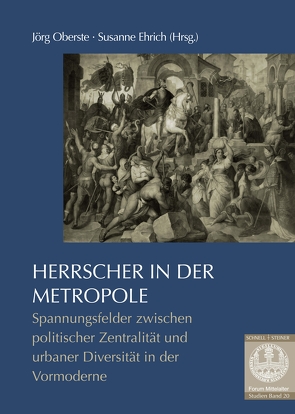 Herrscher in der Metropole von Ehrich,  Susanne, Oberste,  Jörg