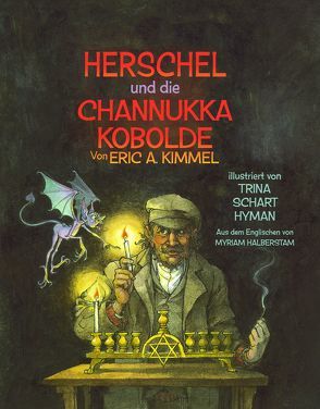 Herschel und die Channukka Kobolde von Halberstam,  Myriam, Kimmel,  Eric A., Schart Hyman,  Trina