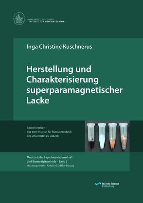 Herstellung und Charakterisierung superparamagnetischer Lacke von Kuschnerus,  Inga Christine