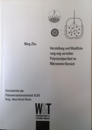 Herstellung und Modifizierung eng verteilter Polystyrolpartikel im Mikrometerbereich von Zhu,  Ning
