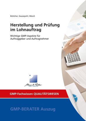 Herstellung und Prüfung im Lohnauftrag von Böttcher,  Dr. Frank, Gausepohl,  Dr. Christian, Wesch,  Dr. Martin W.