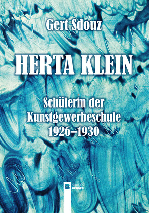 Herta Klein – Schülerin der Kunstgewerbeschule 1926-1930 von Sdouz,  Gert
