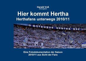 Herthafans unterwegs / Hier kommt Hertha von Dötsch,  Michael, Voss,  Harald, Wurzbacher,  Marco