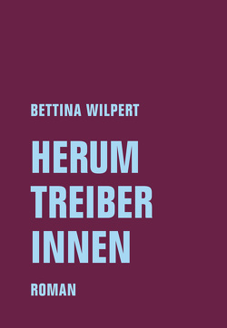 Herumtreiberinnen von Wilpert,  Bettina