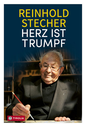 Herz ist Trumpf von Ladurner,  Paul, Stecher,  Reinhold