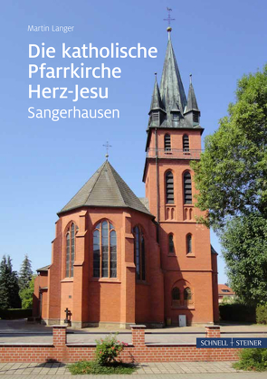 Die katholische Pfarrkirche Herz-Jesu in Sangerhausen von Langer,  Martin
