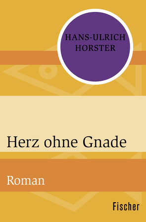 Herz ohne Gnade von Horster,  Hans-Ulrich