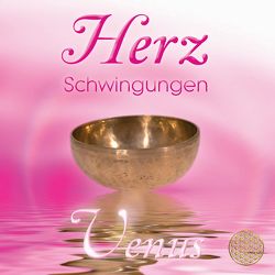 Herz Schwingungen ~ Venus. Musik und Klänge aus der Liebe & Weisheit des Herzens von Sayama