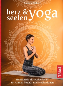 Herz- & Seelen-Yoga von Pöllner,  Andrea