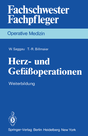 Herz- und Gefäßoperationen von Billmaier,  T.-R., Saggau,  W.