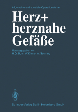 Herz und herznahe Gefäße von Borst,  H G, Klinner,  W., Senning,  Å.