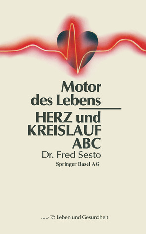 Herz und Kreislauf ABC von Sesto,  F.
