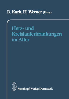 Herz- und Kreislauferkrankungen im Alter von Kark,  B., Werner,  H.