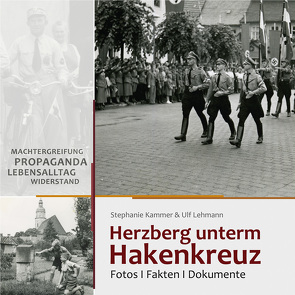Herzberg unterm Hakenkreuz von Kammer,  Stephanie, Lehmann,  Ulf