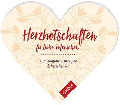 Herzbotschaften für liebe Menschen von Groh Kreativteam