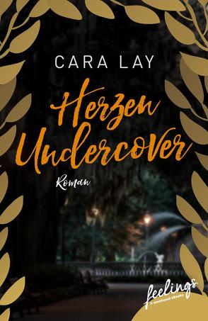 Herzen undercover von Lay,  Cara