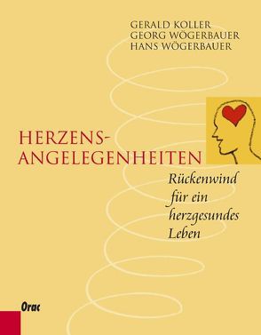 Herzensangelegenheiten von Koller,  Gerald, Wögerbauer,  Georg, Wögerbauer,  Hans