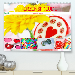 Herzensfreude (Premium, hochwertiger DIN A2 Wandkalender 2022, Kunstdruck in Hochglanz) von Kruse,  Gisela