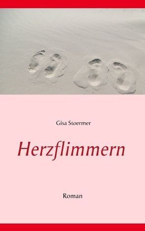 Herzflimmern von Stoermer,  Gisa