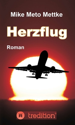 Herzflug von Mettke,  Mike Meto