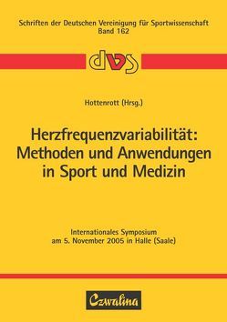 Herzfrequenzvariabilität: Methoden und Anwendungen in Sport und Medizin von Hottenrott,  Kuno