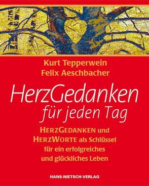 Herzgedanken für jeden Tag von Aeschbacher,  Felix, Tepperwein,  Kurt