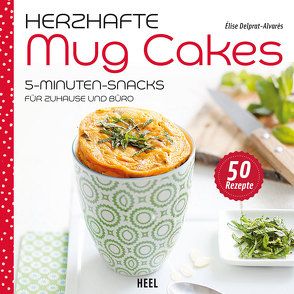 Herzhafte Mug Cakes von Delprat-Alvarès,  Élise, Élise Delprat-Alvarès