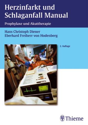 Herzinfarkt und Schlaganfall Manual von Diener,  Hans-Christoph, von Hodenberg,  Eberhard