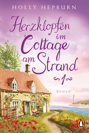 Herzklopfen im Cottage am Strand (Teil 1) von Hepburn,  Holly