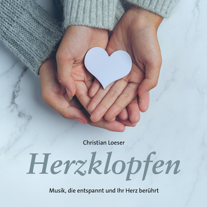 Herzklopfen von Loeser,  Christian