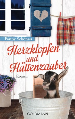 Herzklopfen und Hüttenzauber von Schönau,  Fanny