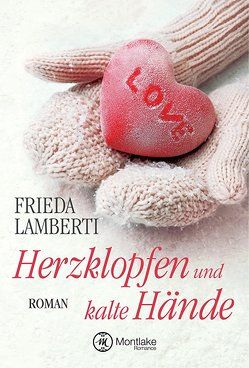 Herzklopfen und kalte Hände von Lamberti,  Frieda
