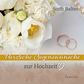 Herzliche Segenswünsche zur Hochzeit von Baltes,  Steffi