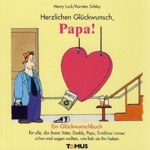 Herzlichen Glückwunsch, Papa! von Luck,  Harry, Schley,  Karsten