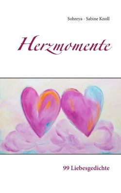 Herzmomente von Knoll,  Sohreya - Sabine